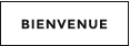 BIENVENUE