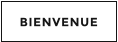 BIENVENUE