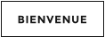 BIENVENUE
